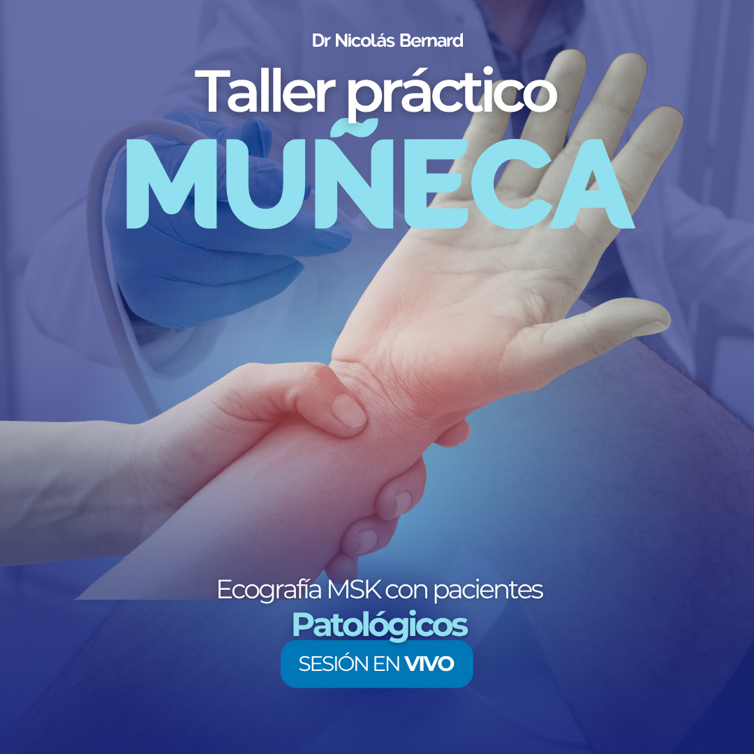 Taller práctico con Pacientes patológicos en vivo – Muñeca