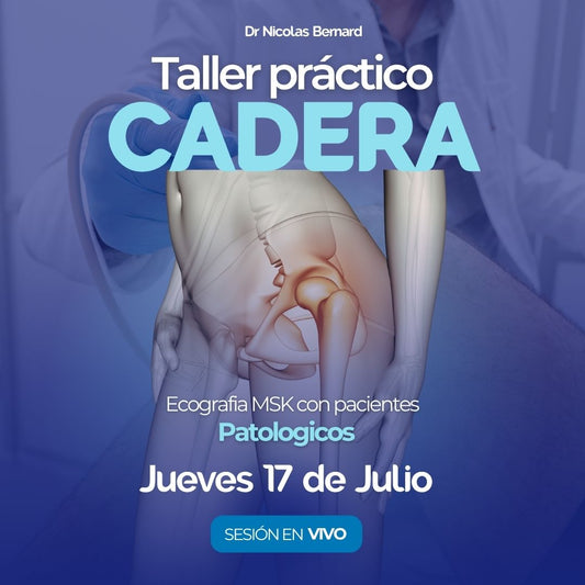Taller practico con Pacientes patológicos en vivo – Cadera