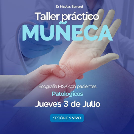 Taller practico con Pacientes patológicos en vivo – Muñeca